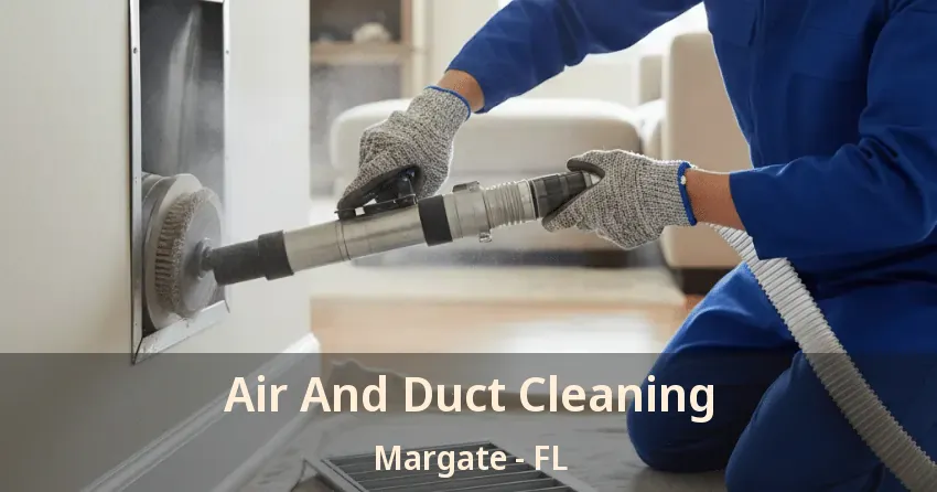 Air And Duct Cleaning Margate - FL