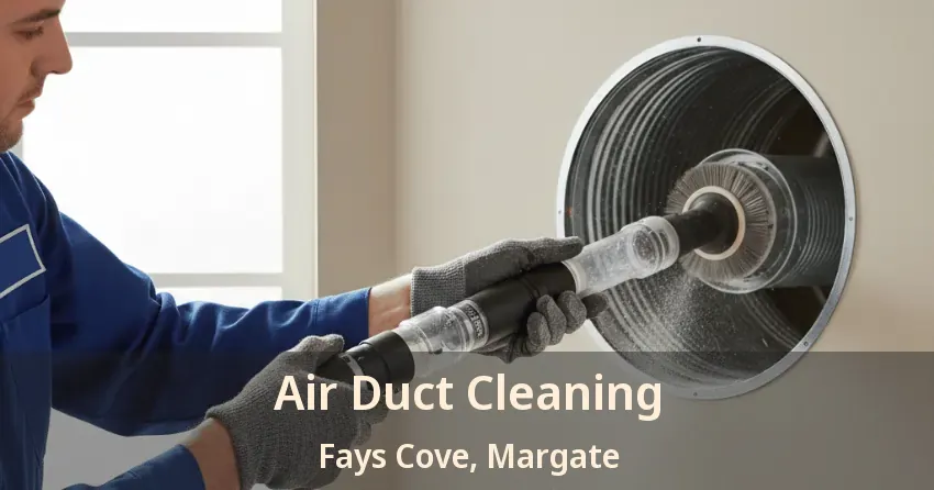Air Duct Cleaning Fays Cove, Margate - FL