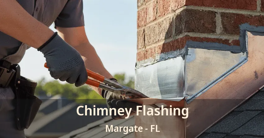 Chimney Flashing Margate - FL