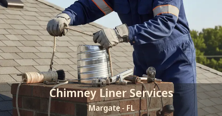 Chimney Liner Services Margate - FL