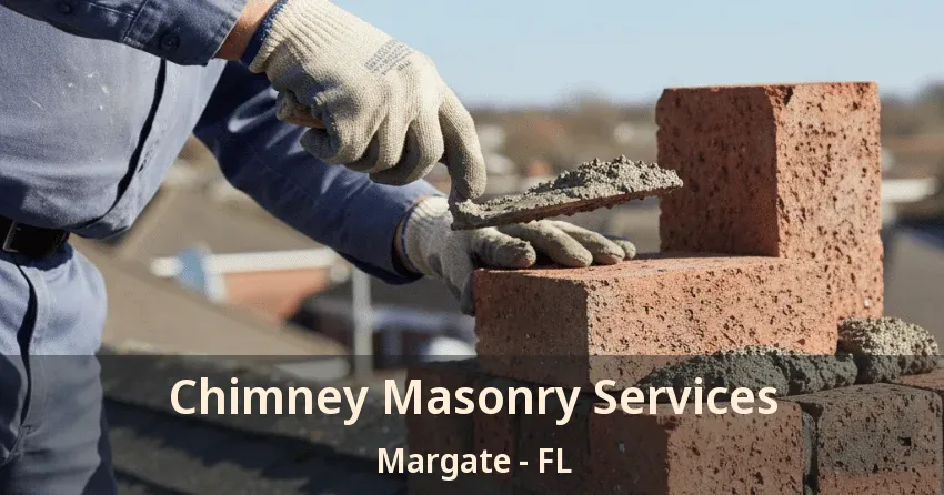 Chimney Masonry Services Margate - FL