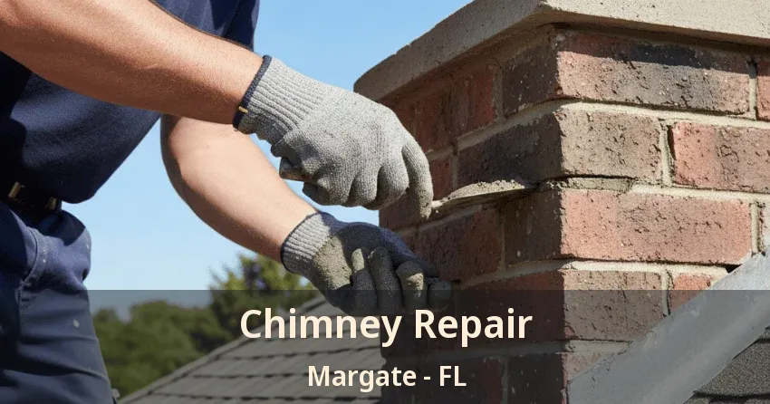 Chimney Repair Margate - FL