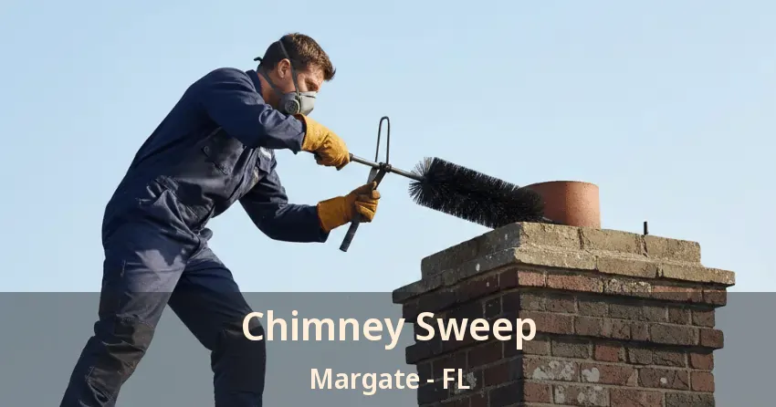 Chimney Sweep Margate - FL Chimney Sweep Margate - FL