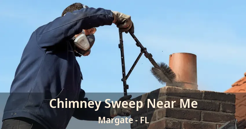 Chimney Sweep Near Me Margate - FL