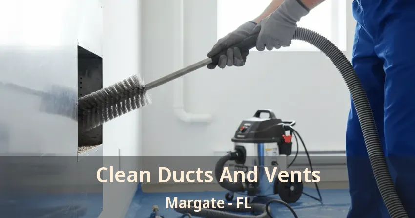 Clean Ducts And Vents Margate - FL