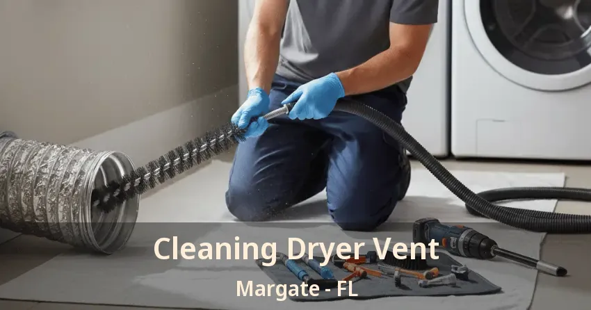 Cleaning Dryer Vent Margate - FL