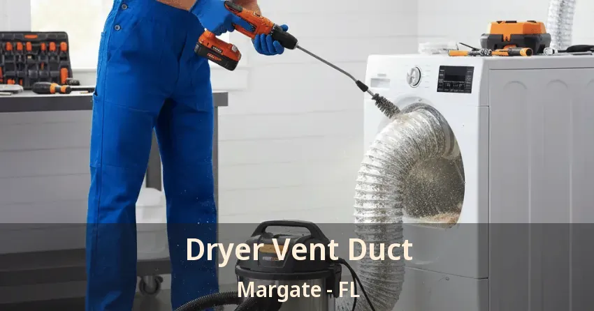 Dryer Vent Duct Margate - FL