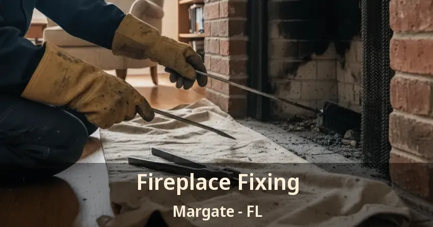Fireplace Fixing Margate - FL