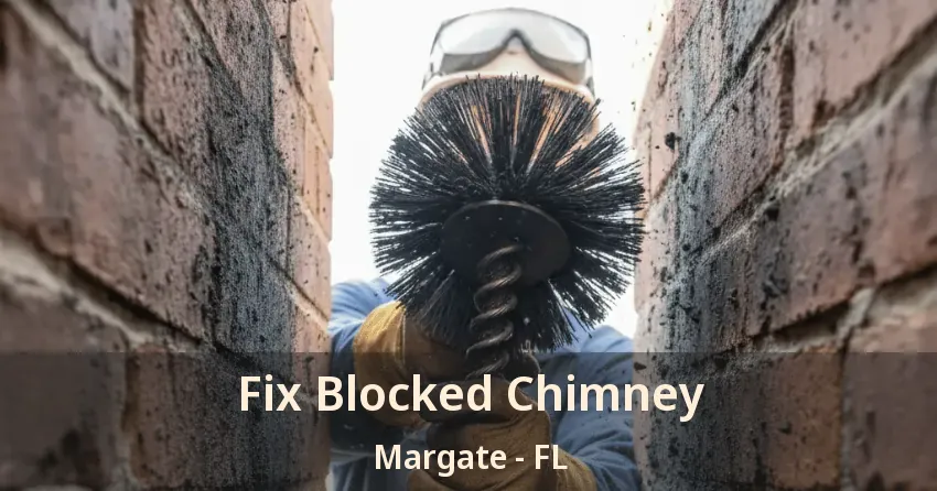 Fix Blocked Chimney Margate - FL
