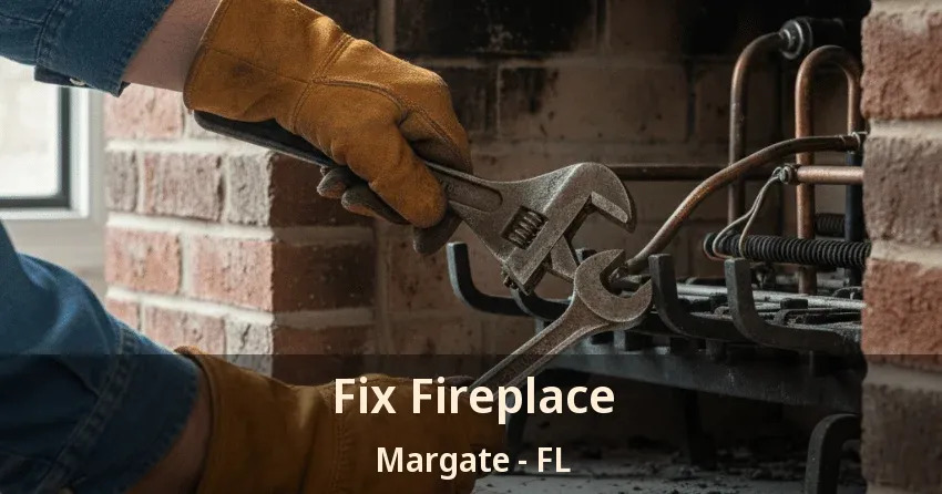 Fix Fireplace Margate - FL Fix Fireplace Margate - FL