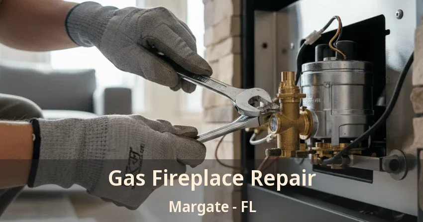Gas Fireplace Repair Margate - FL