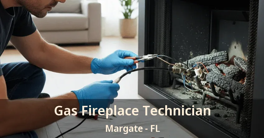 Gas Fireplace Technician Margate - FL