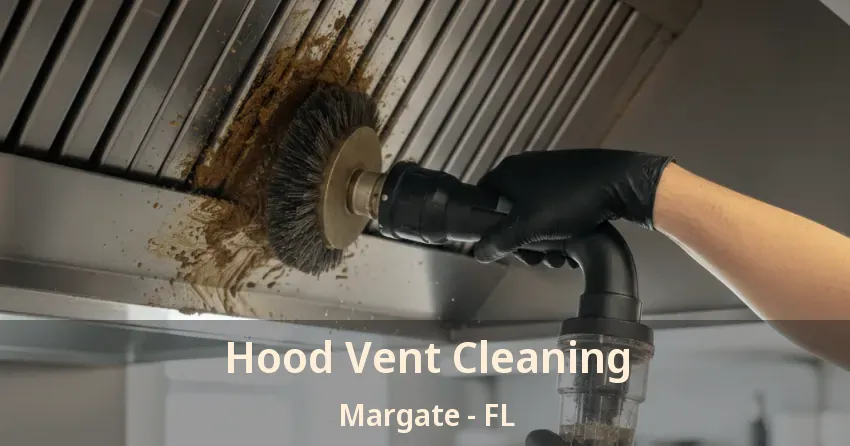 Hood Vent Cleaning Margate - FL