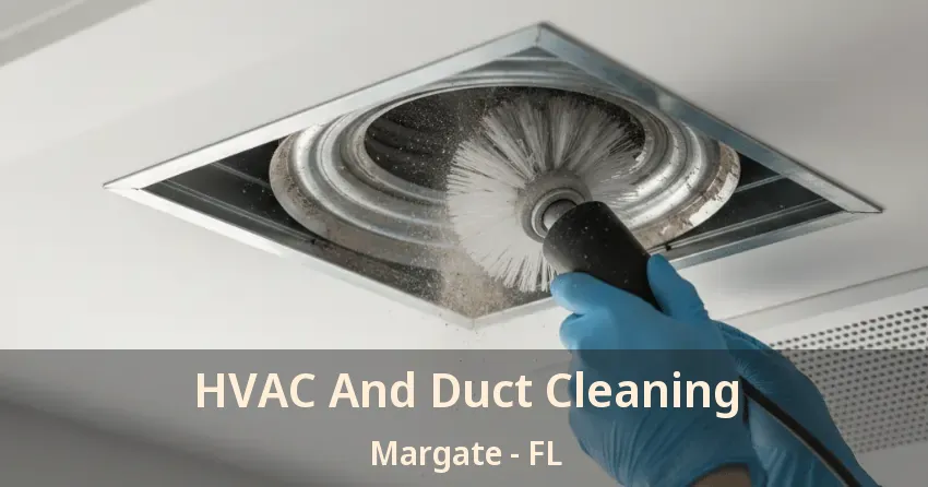 HVAC And Duct Cleaning Margate - FL