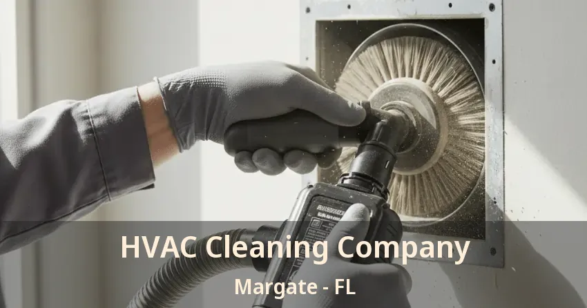 HVAC Cleaning Company Margate - FL