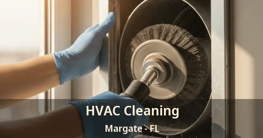 HVAC Cleaning Margate - FL