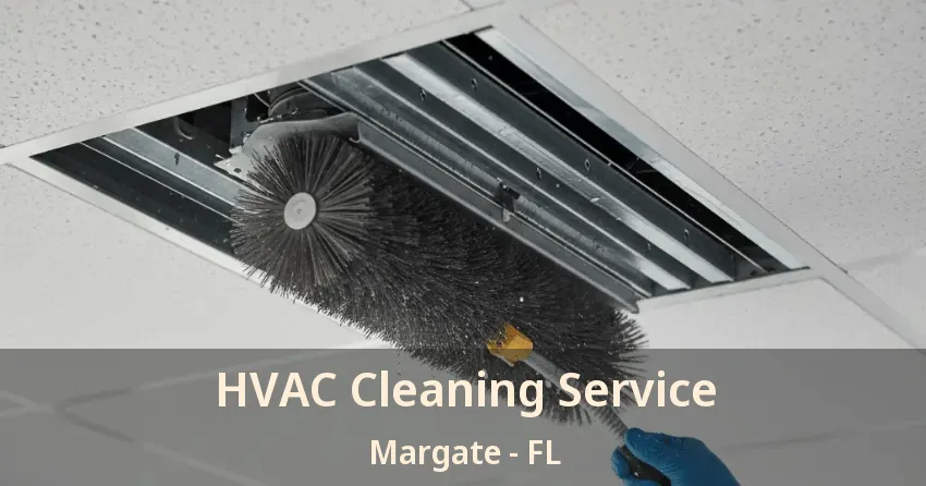 HVAC Cleaning Service Margate - FL