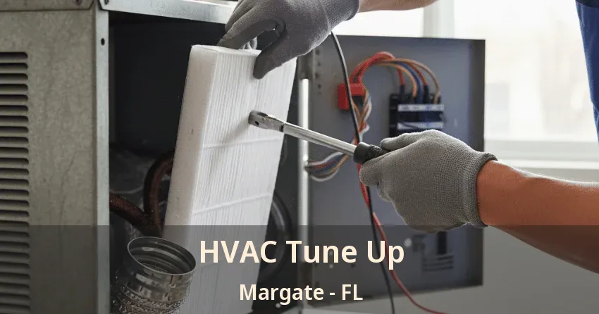 HVAC Tune Up Margate - FL HVAC Tune Up Margate - FL